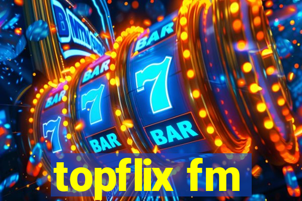 topflix fm